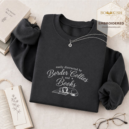 Easily Distracted By Border Collies And Books Sport Embroidered Sweatshirt | Reader Gift Dark Heather