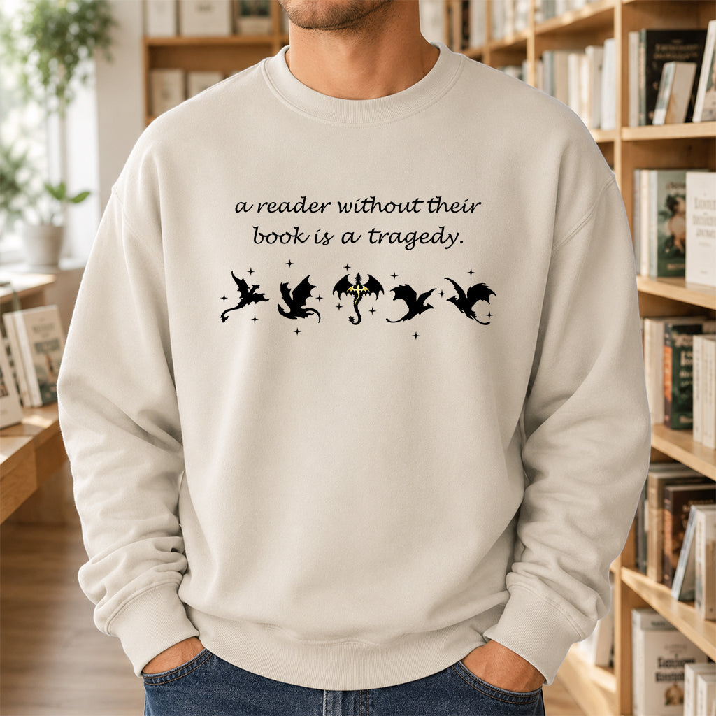 A Reader Without Their Book Is A Tragedy Crewneck Sweatshirt | Reader Gift Sand