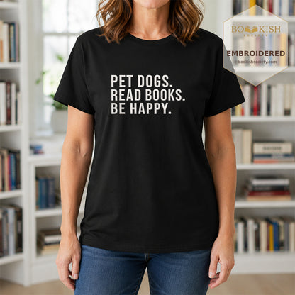 Pet Dogs Read Books Be Happy Embroidered Comfort Color® T-shirt | Book Lover Gift Black
