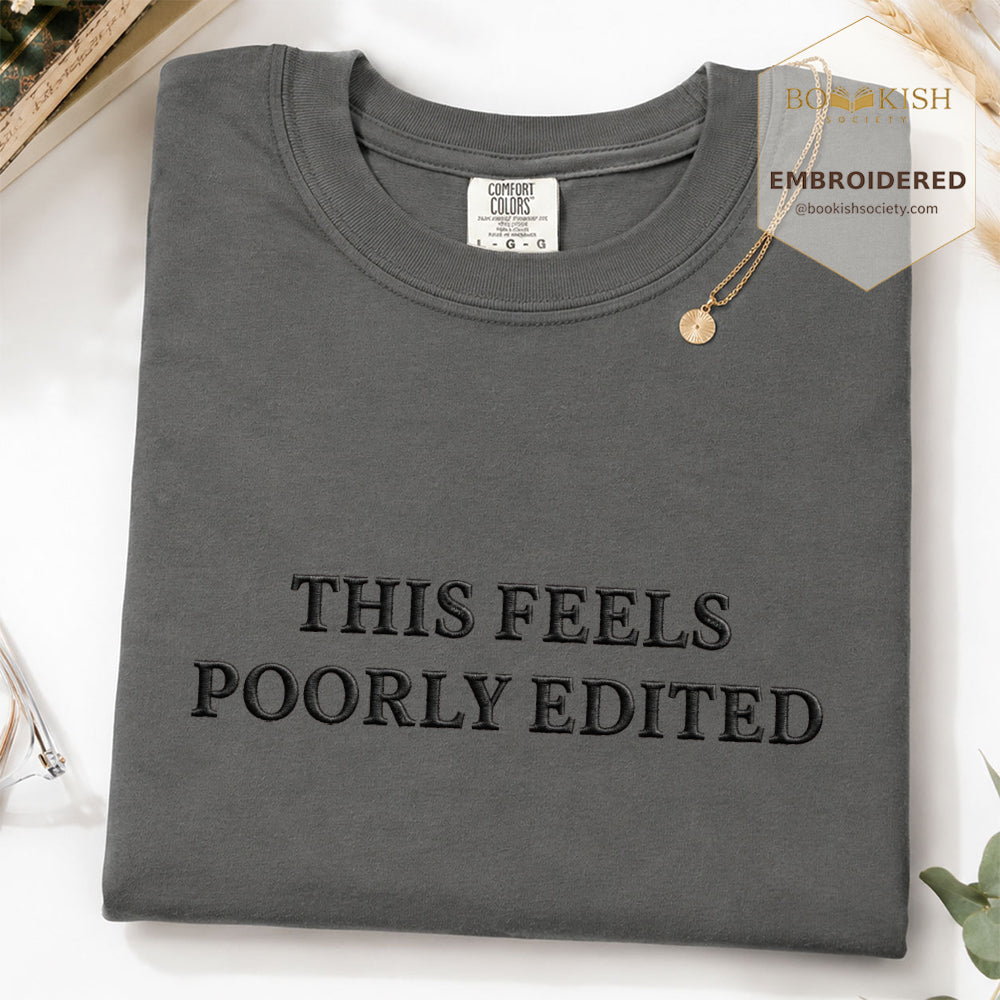 Embroidered This Feels Poorly Edited Comfort Color® T-shirt Book Lover Gift Pepper