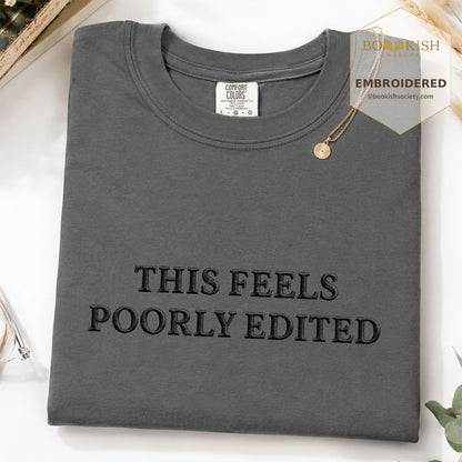 Embroidered This Feels Poorly Edited Comfort Color® T-shirt Book Lover Gift Pepper