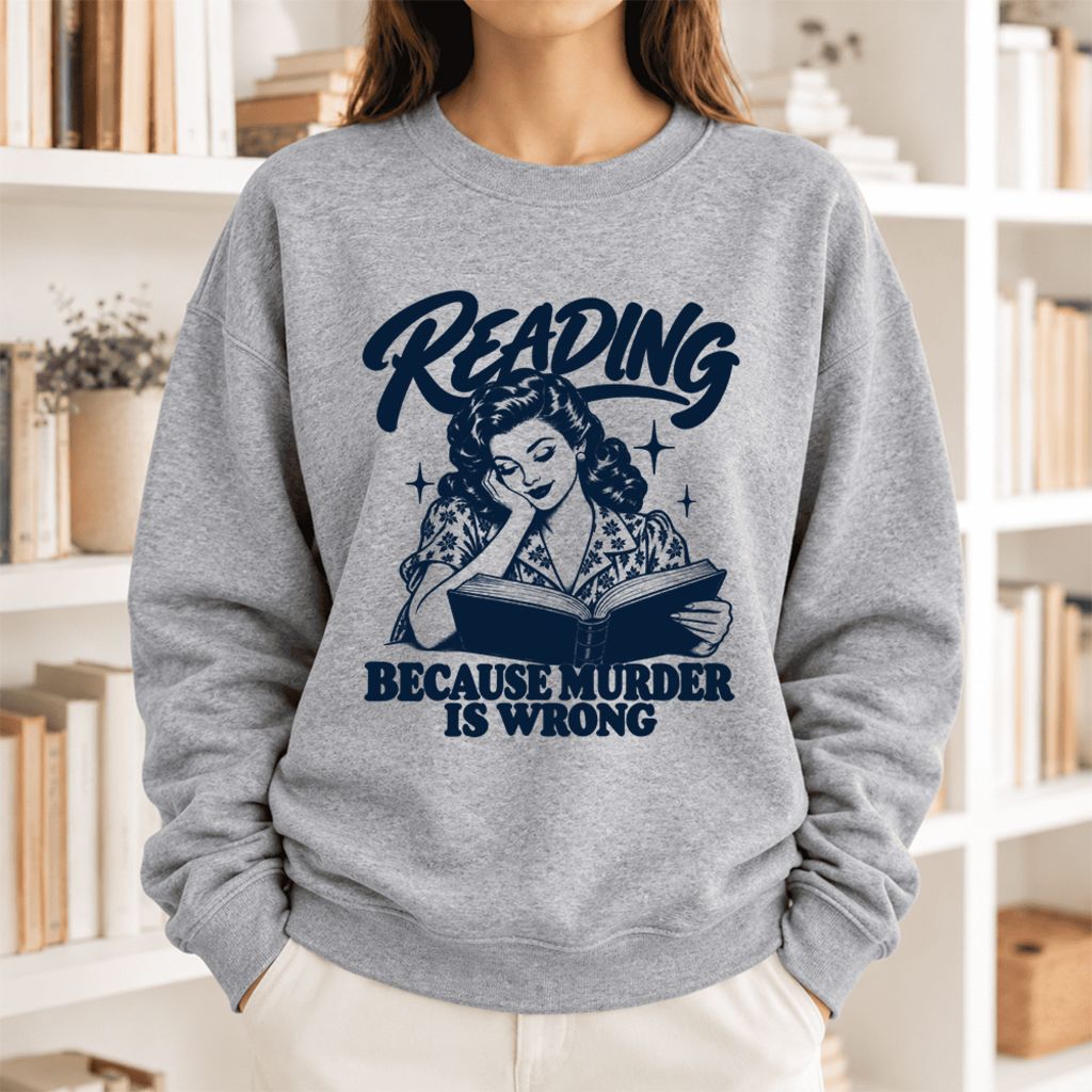 Reading Because Murder Is Wrong Softstyle Sweatshirt | Funny Book Lover Gift Sport Grey
