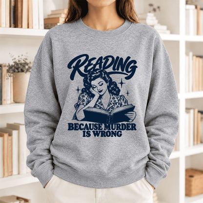 Reading Because Murder Is Wrong Softstyle Sweatshirt | Funny Book Lover Gift Sport Grey
