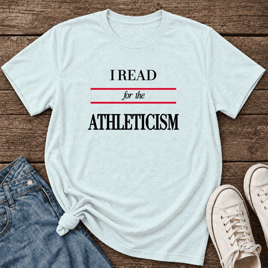 I Read For The Athleticism Ultra-Soft Cotton T-Shirt | Funny Book Lover Gift Heather Ice Blue