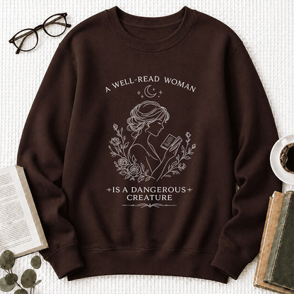 A Well Read Woman Is A Dangerous Creature Crewneck Sweatshirt | Reader Gift Dark Chocolate