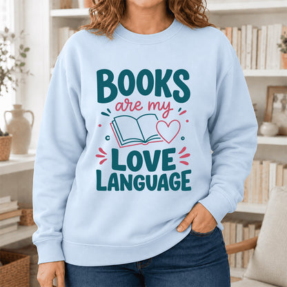 Books Are My Love Language Crewneck Sweatshirt | Reader Gift Light Blue