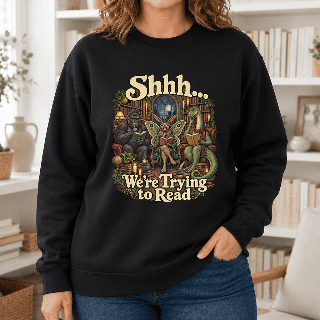 Shh... We Trying To Read Crewneck Sweatshirt | Reader Gift Black