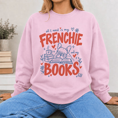All I Need Is My Frenchie And My Books Crewneck Sweatshirt | Dog Lover & Reader Gift Light Pink