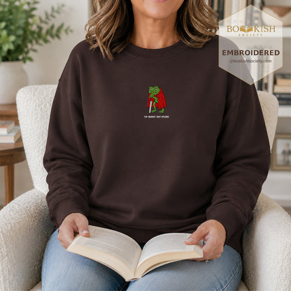 I’m Burnt Out M’Lord Embroidered Sweatshirt | Reader Gift Dark Chocolate