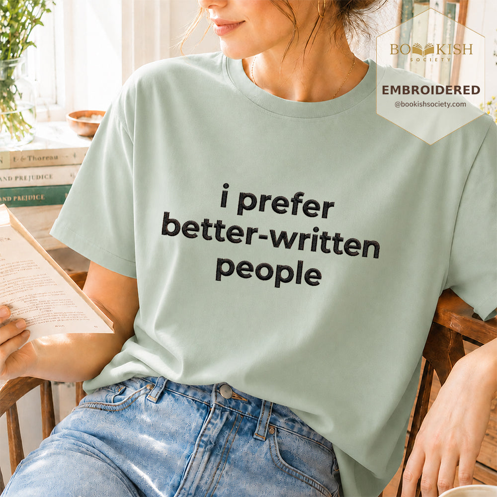 Embroidered I Prefer Better-Written People Comfort Color® T-shirt Book Lover Gift Bay