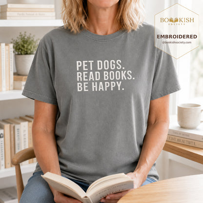 Pet Dogs Read Books Be Happy Embroidered Comfort Color® T-shirt | Book Lover Gift Granite