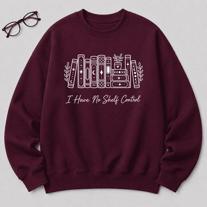 I Have No Shelf Control Crewneck Sweatshirt | Reader Gift Maroon