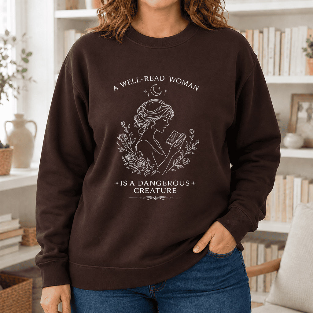 A Well Read Woman Is A Dangerous Creature Crewneck Sweatshirt | Reader Gift Dark Chocolate