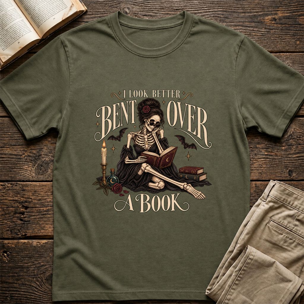 I Look Better Bent Over A Book Printed T-Shirt | Halloween Smut Book Lover Gift Military Green