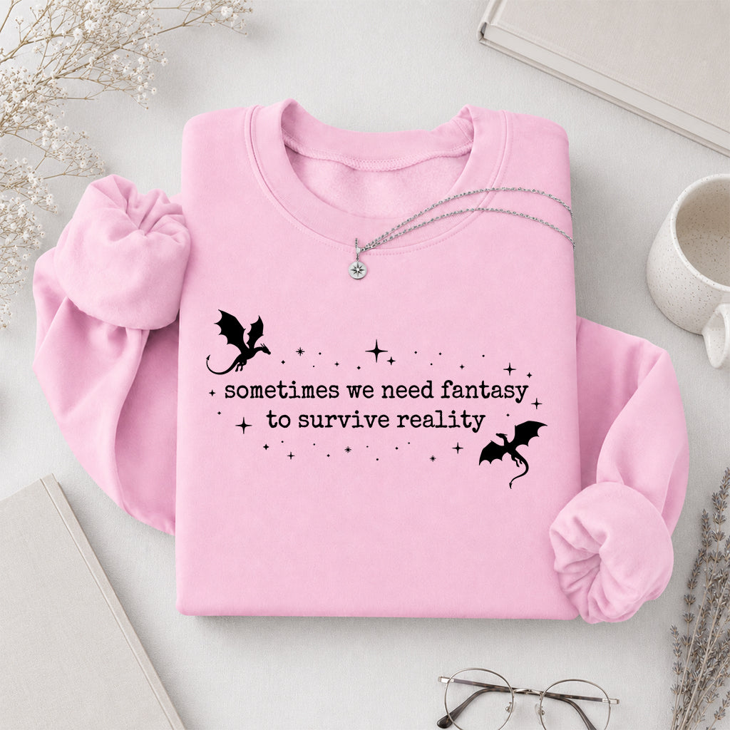 Sometimes We Need Fantasy Crewneck Sweatshirt | Reader Gift Light Pink