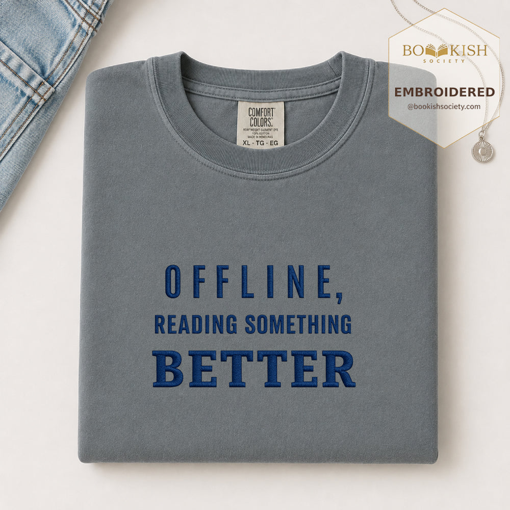Offline Reading Something Better Embroidered Comfort Color® T-shirt | Book Lover Gift Granite
