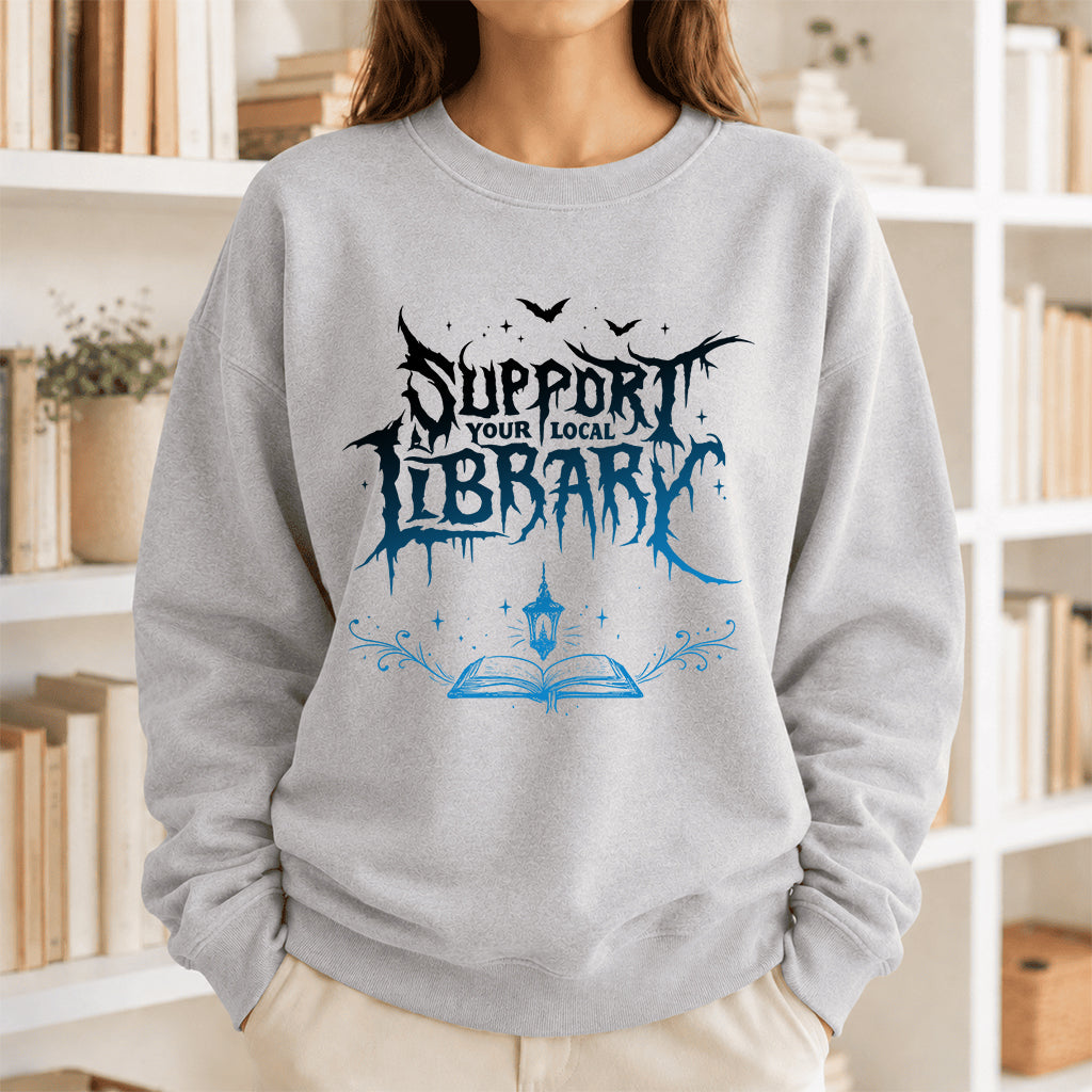 Support Your Local Library Crewneck Sweatshirt | Librarian Gift Sport Grey