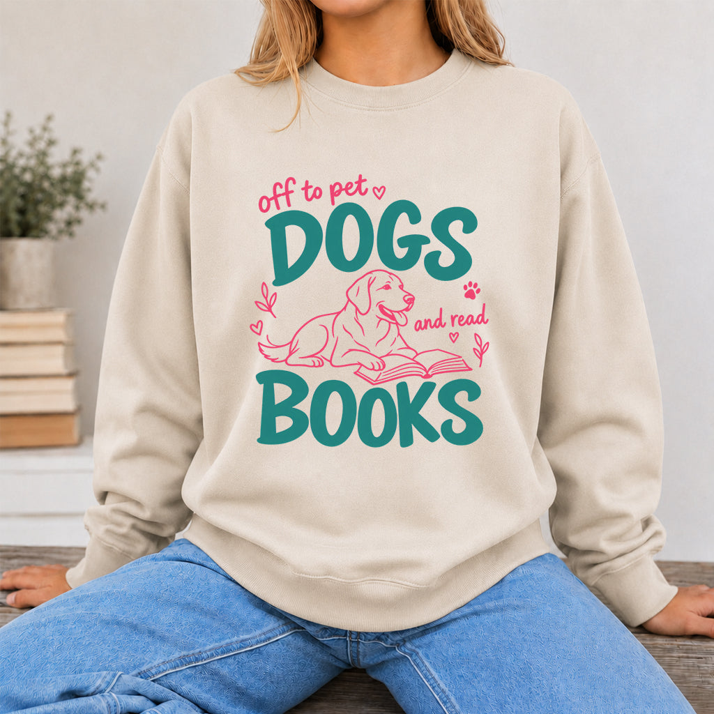 Off To Pet Dogs And Read Books Crewneck Sweatshirt | Dog Lover & Reader Gift Sand