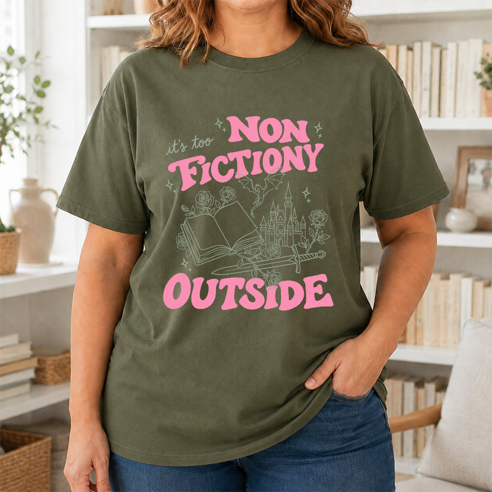 It's Too Nonfictiony Outside Cotton T-Shirt | Introvert Book Lover Gift Military Green