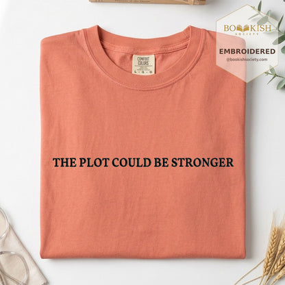 Embroidered The Plot Could Be Stronger Comfort Color® T-shirt Book Lover Gift Terracotta