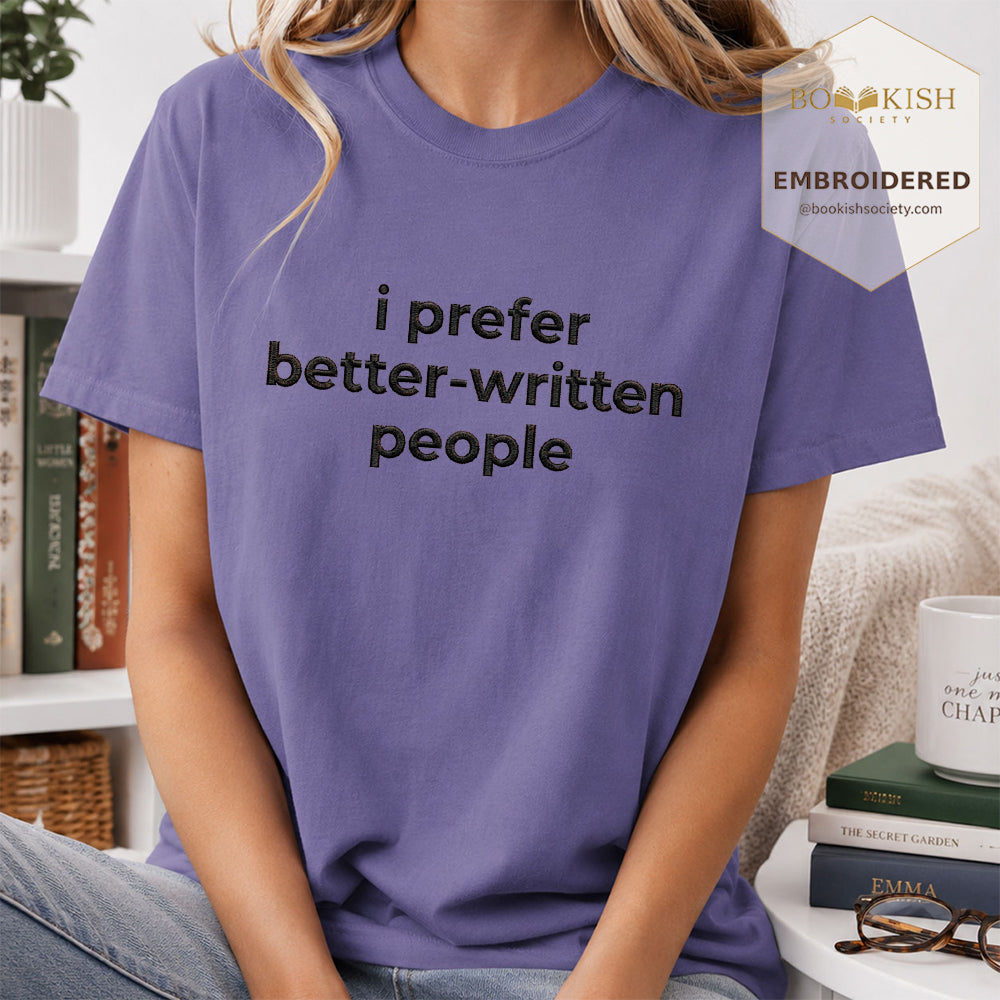 Embroidered I Prefer Better-Written People Comfort Color® T-shirt Book Lover Gift Grape