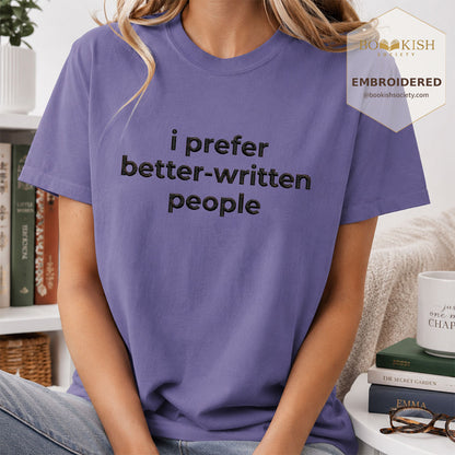Embroidered I Prefer Better-Written People Comfort Color® T-shirt Book Lover Gift Grape