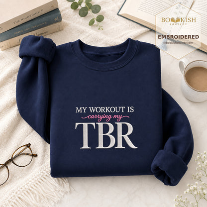 My Workout Is Carrying My TBR Embroidered Sweatshirt | Reader Gift Navy