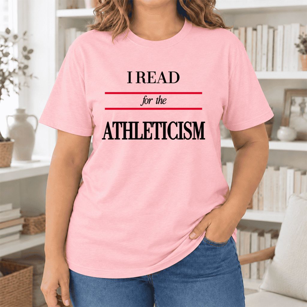 I Read For The Athleticism Ultra-Soft Cotton T-Shirt | Funny Book Lover Gift Pink