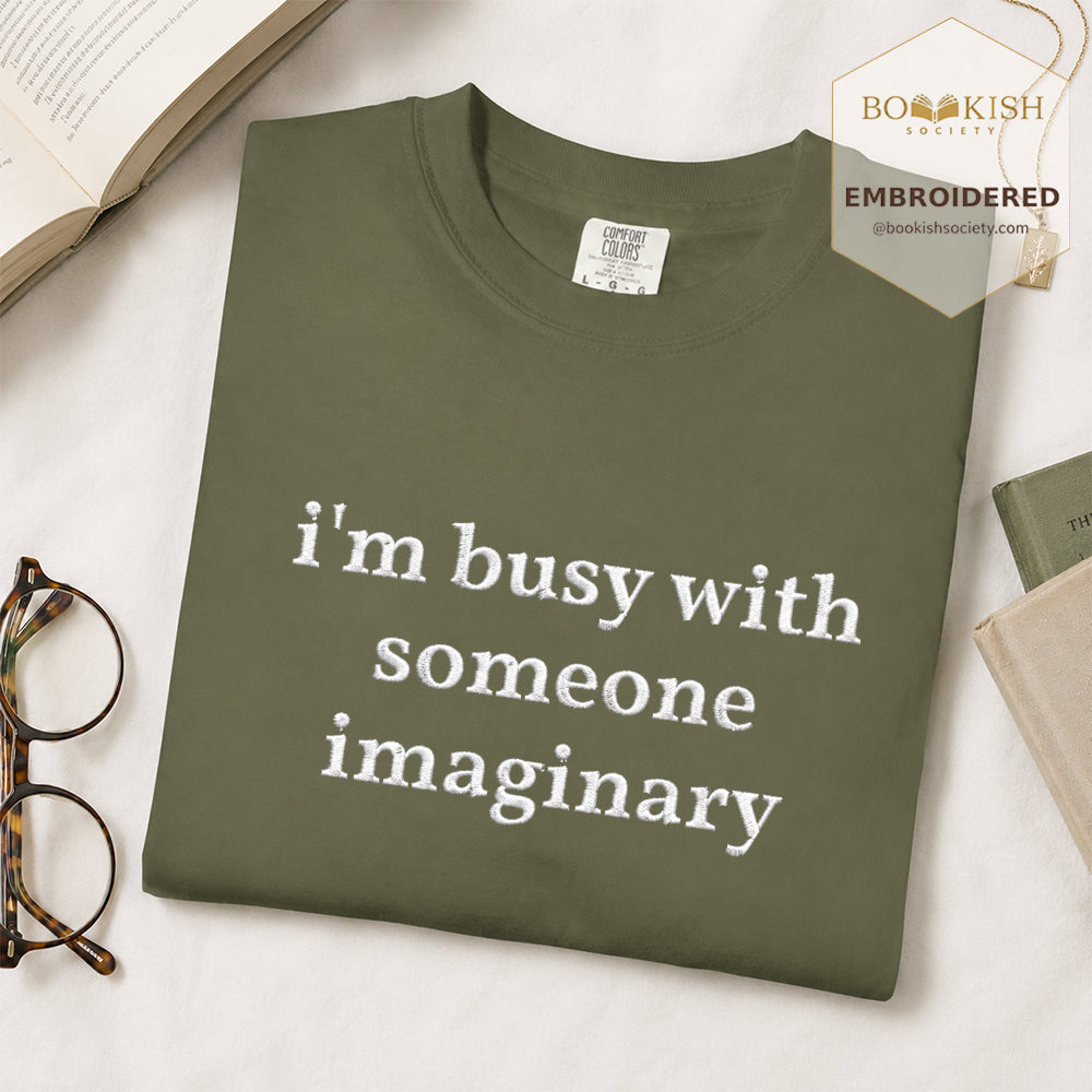 Embroidered I’m Busy With Someone Imaginary Comfort Color® T-shirt Book Lover Gift Hemp