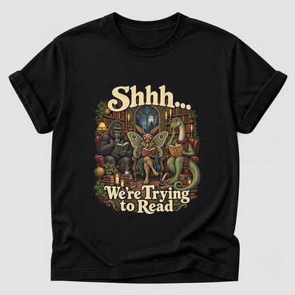 Shh... We Trying To Read Cotton T-Shirt | Midnight Reader Gift Black