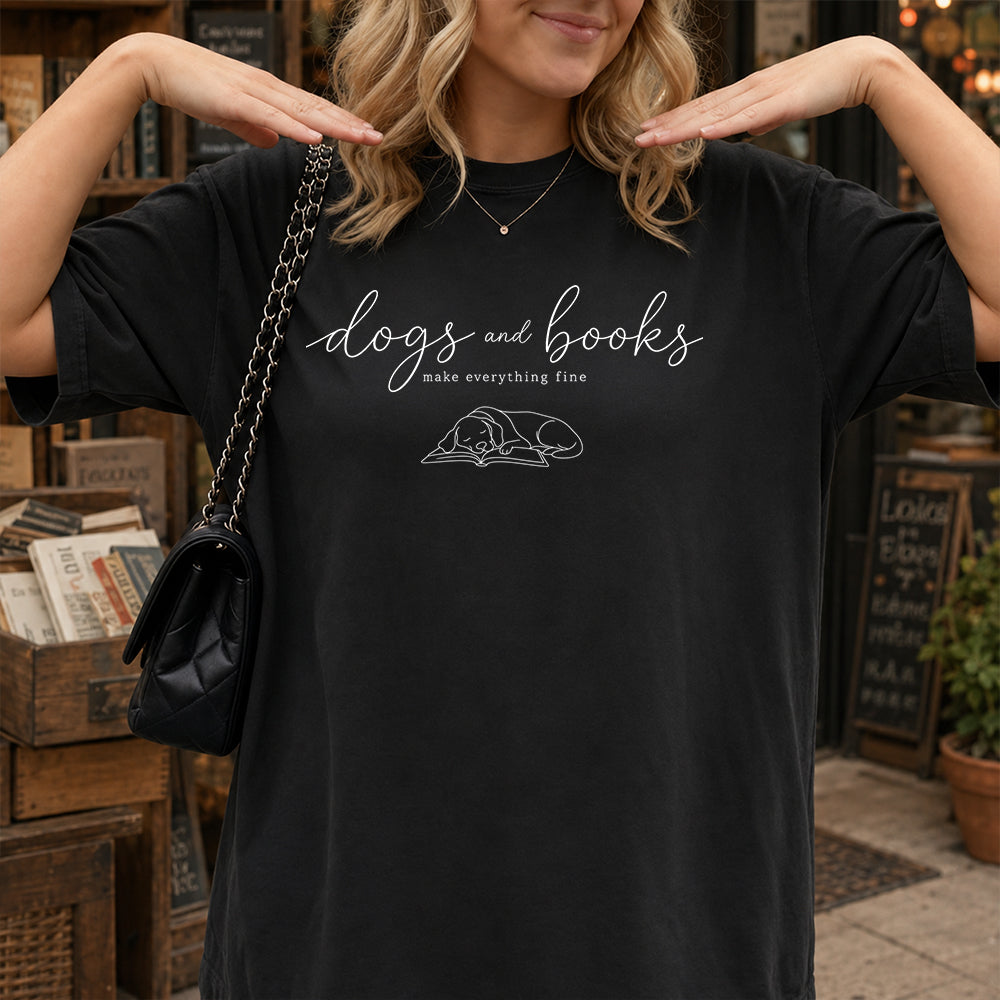 Dogs And Books - Everything Fine Cotton T-Shirt | Dog Lover & Reader Gift Black