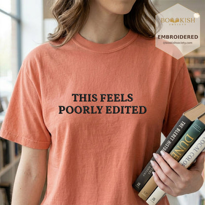 Embroidered This Feels Poorly Edited Comfort Color® T-shirt Book Lover Gift Terracotta