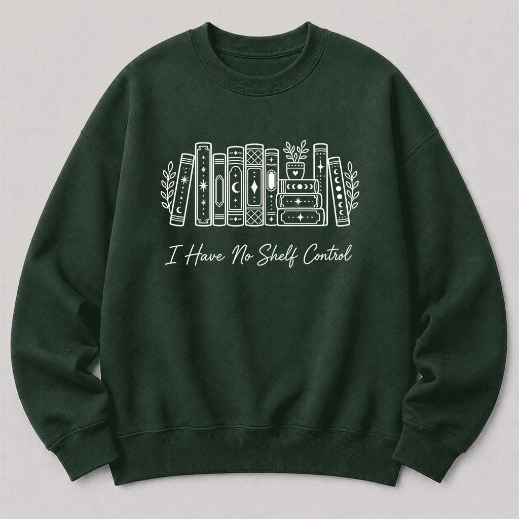 I Have No Shelf Control Crewneck Sweatshirt | Reader Gift Forest Green