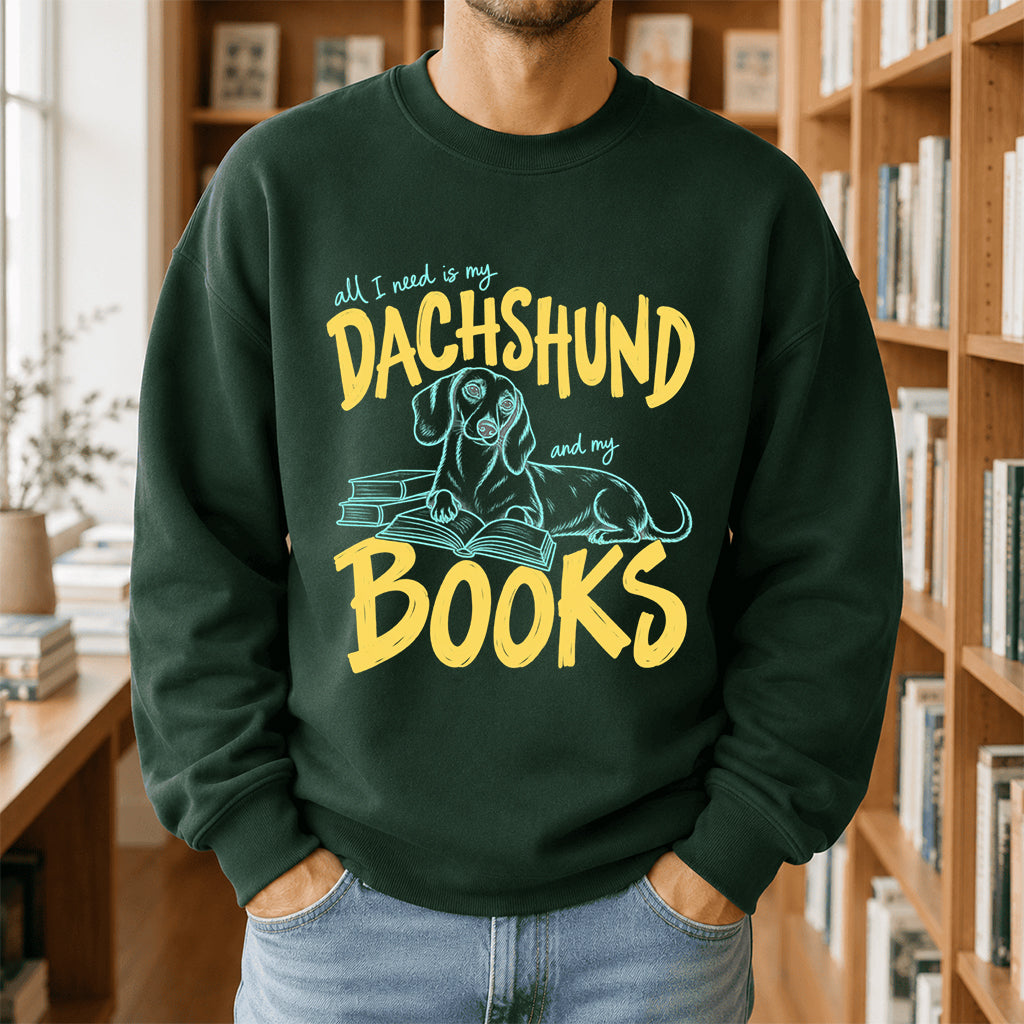All I Need Is My Dachshund And My Books Crewneck Sweatshirt | Dachshund Lovers & Reader Gift Forest Green
