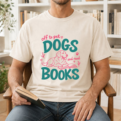 Off To Pet Dogs And Read Books Cotton T-Shirt | Dog Lover & Reader Gift Natural