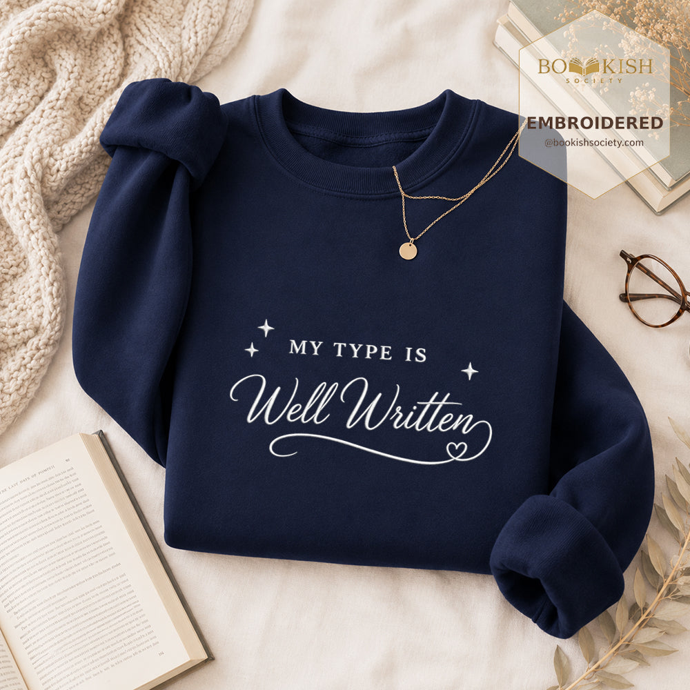 My Type Is Well Written Embroidered Sweatshirt | Reader Gift Navy