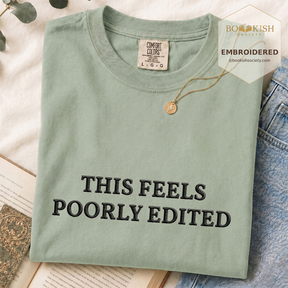 Embroidered This Feels Poorly Edited Comfort Color® T-shirt Book Lover Gift Bay