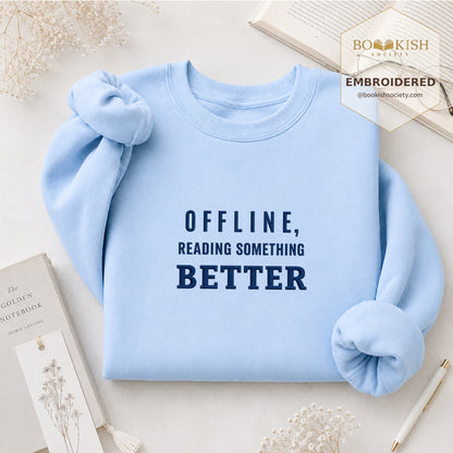 Offline Reading Something Better Embroidered Sweatshirt | Reader Gift Light Blue