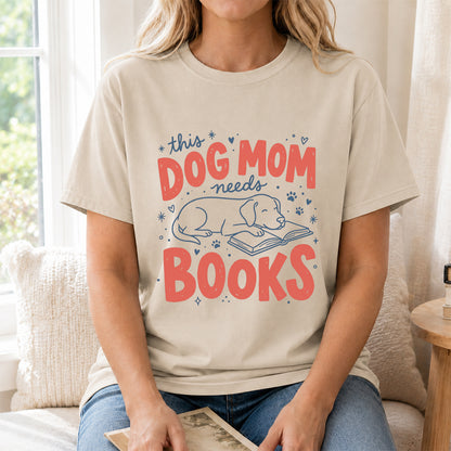 Dog Mom Needs Books Cotton T-Shirt | Dog Lover & Reader Gift Sand