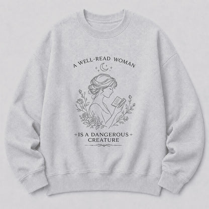 A Well Read Woman Is A Dangerous Creature Crewneck Sweatshirt | Reader Gift Sport Grey