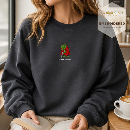 I’m Burnt Out M’Lord Embroidered Sweatshirt | Reader Gift Dark Heather