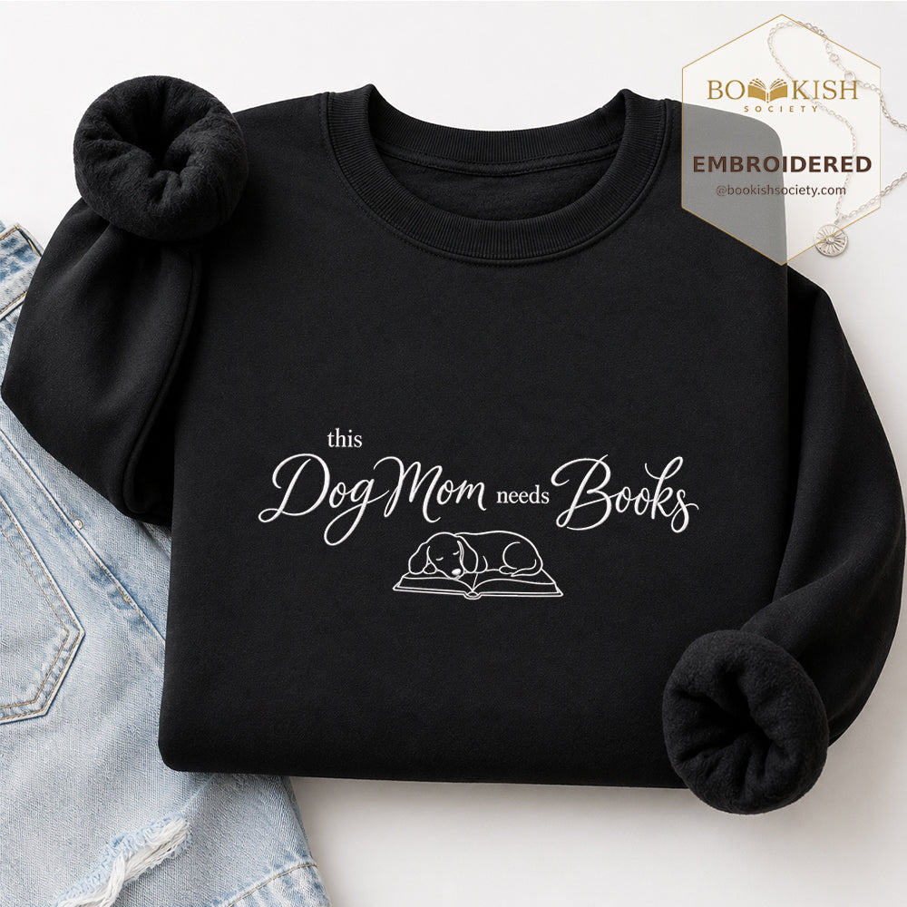 This Dog Mom Needs Books Embroidered Sweatshirt | Dog Lover & Reader Gift Black