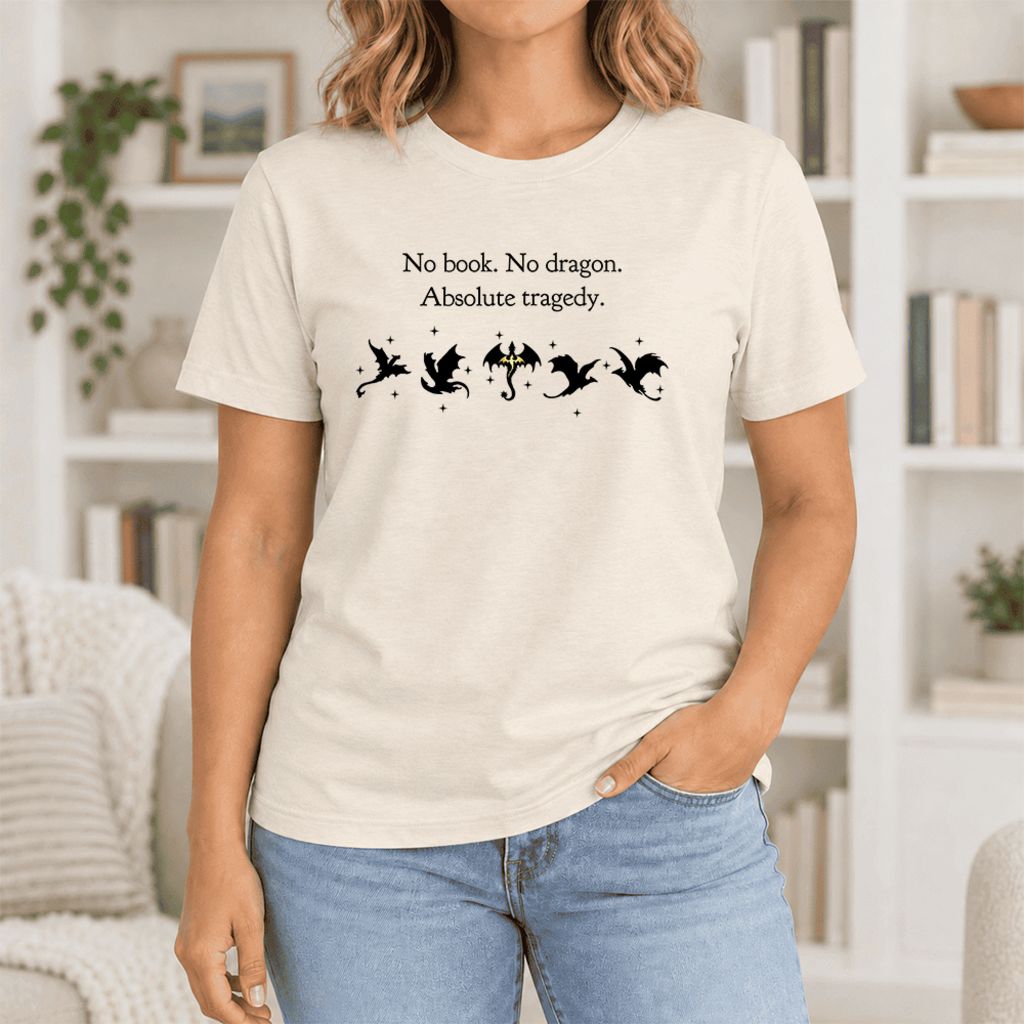 No Book, No Dragon, Absolute Tragedy Ultra-Soft Cotton T-Shirt | Fantasy Reader Gift Natural
