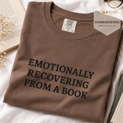 Embroidered Emotionally Recovering From a Book Comfort Color ® T-shirt Book Lover Gift Espresso
