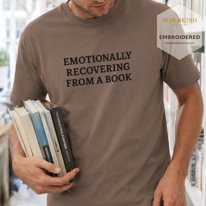 Embroidered Emotionally Recovering From a Book Comfort Color ® T-shirt Book Lover Gift Espresso