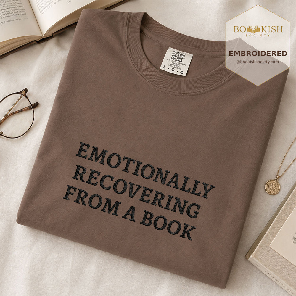 Embroidered Emotionally Recovering From a Book Comfort Color ® T-shirt Book Lover Gift Espresso