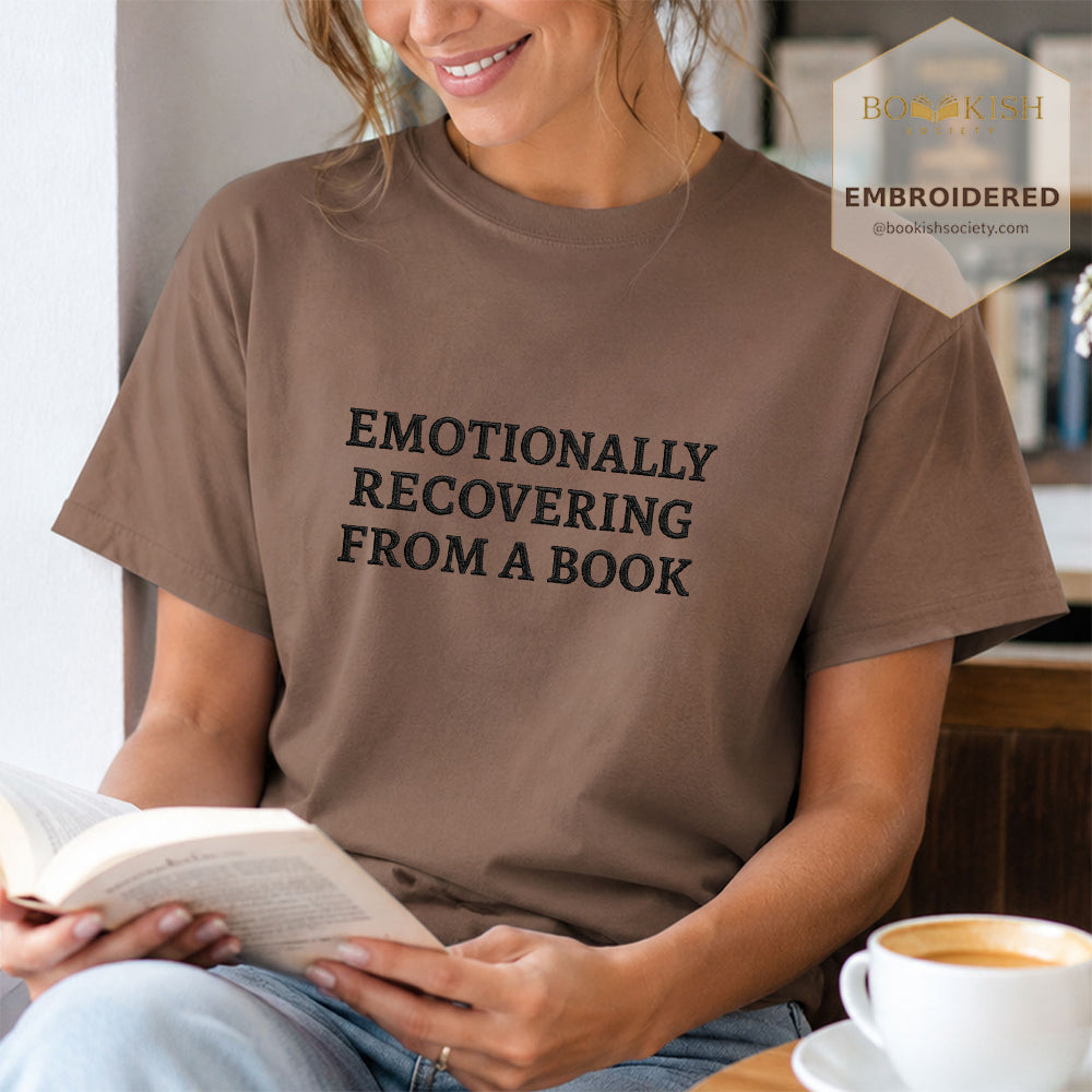 Embroidered Emotionally Recovering From a Book Comfort Color ® T-shirt Book Lover Gift Espresso
