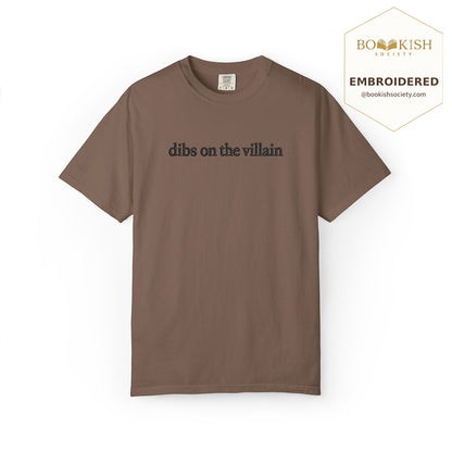 Embroidered Dibs On The Villain Comfort Color ® T-shirt Book Lover Gift Espresso