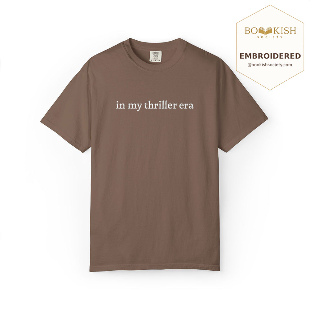 Embroidered In My Thriller Era Comfort Color ® T-shirt Book Lover Gift Espresso