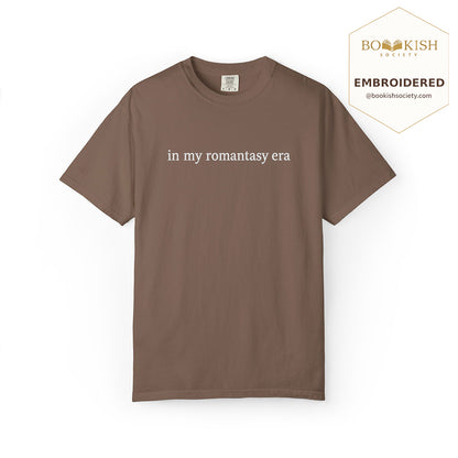 Embroidered in my fantasy romance era Comfort Color ® T-shirt Book Lover Gift Espresso